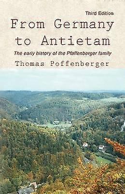 From Germany to Antietam Third Edition