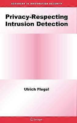 Privacy-Respecting Intrusion Detection