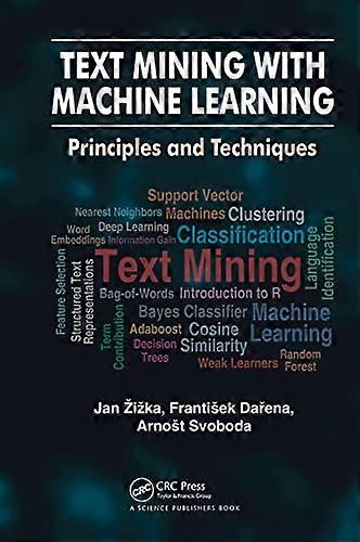 Text Mining with Machine Learning Principles and Techniques