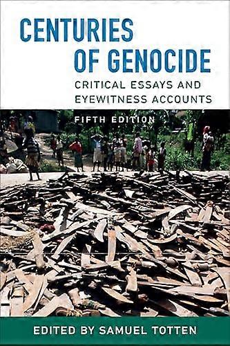 Centuries of Genocide: Critical Essays and Eyewitness Accounts Fifth Edition