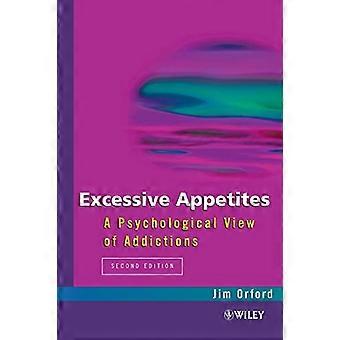 Excessive Appetites A Psychological View of Addictions
