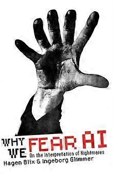 Why We Fear Ai by Ingeborg Glimmer Paperback