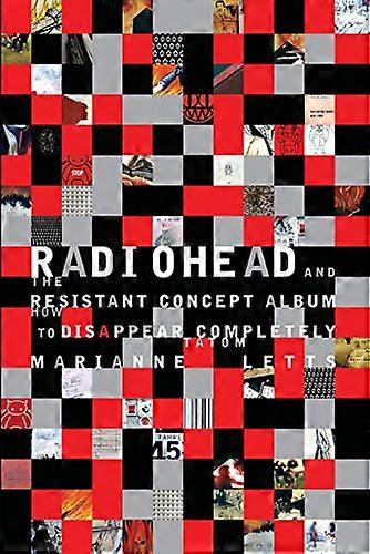 Radiohead and the Resistant Concept Album: How to Disappear Completely