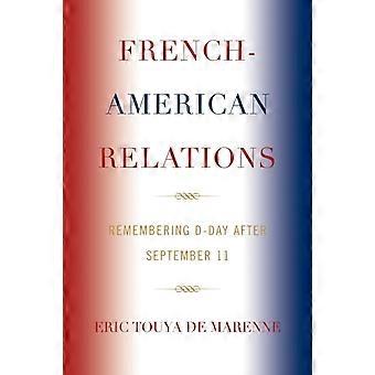 Relações franco-americanas: relembrando o Dia D após o 11 de setembro - Eric Touya de Marenne