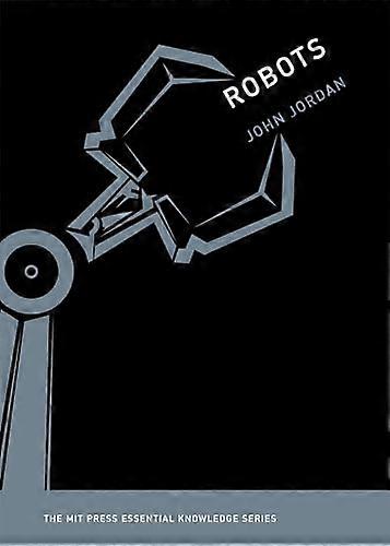 Robots (The MIT Press Essential Knowledge Series)