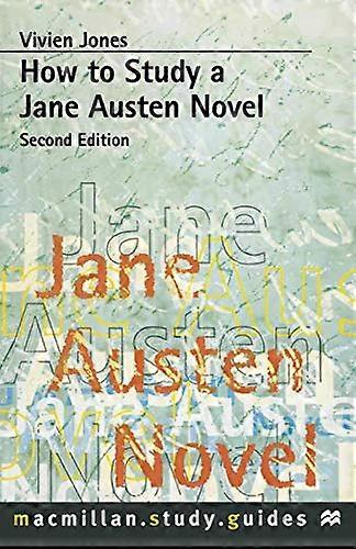 How to Study a Jane Austen Novel (Macmillan study guides)