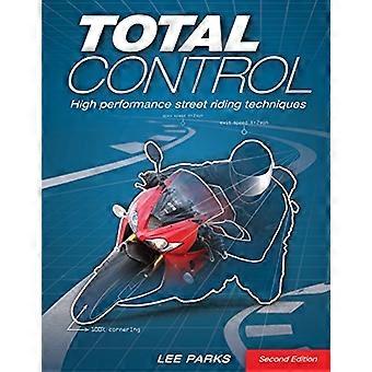 Total Control: High Performance Street Riding Techniques, 2nd Edition