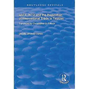 Gatt, WTO und die Regulierung des internationalen Handels mit Textilien