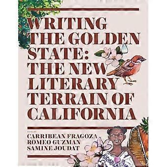 Writing the Golden State : Das neue literarische Terrain Kaliforniens