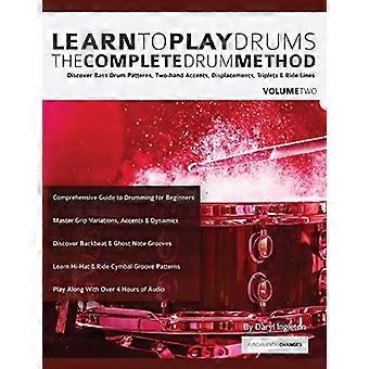 Schlagzeug lernen Band 2: Die komplette Schlagzeugmethode: Bassdrum-Patterns, Zweihandakzente, Verschiebungen, Triolen & Ride entdecken