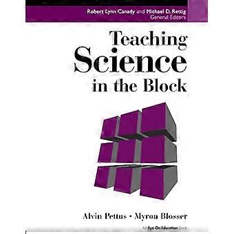 Teaching Science in the Block (Teaching in the Block)