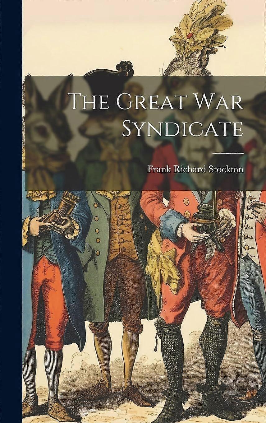 The great war syndicate