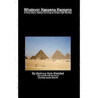Whatever happens happens hardcover edition