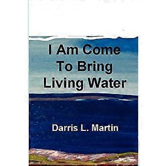 I Am Come To Bring Living Water - Darris Martin - Paperback - en Book