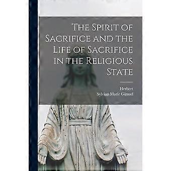 The Spirit Of Sacrifice And The Life Of Sacrifice In The Religious State - Creative Media Partners LLC - Paperback - en Book