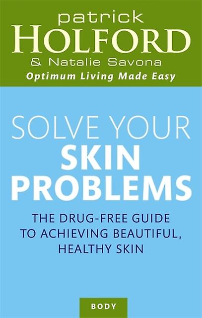 Solve Your Skin Problems by Natalie Savona Paperback