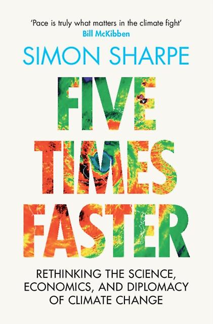 Five Times Faster by Sharpe, Simon World Resources Institute, London Hardback Book