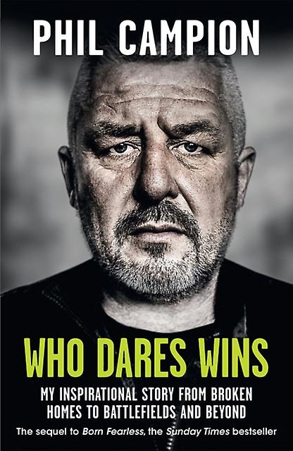 Who Dares Wins - Phil Campion - Autobiography: historical, political and military - Quercus Publishing - Hardback