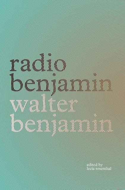 Radio Benjamin by Walter Benjamin Paperback