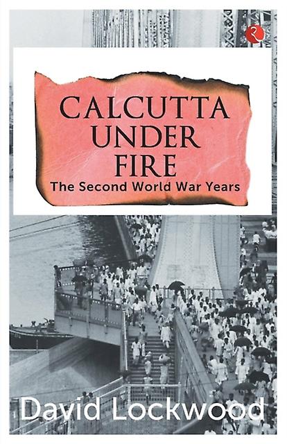 Calcutta Under Fire