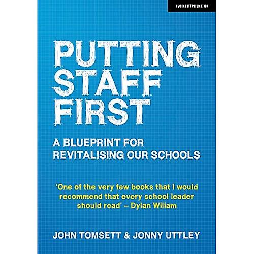Putting Staff First: A blueprint for a revitalised profession