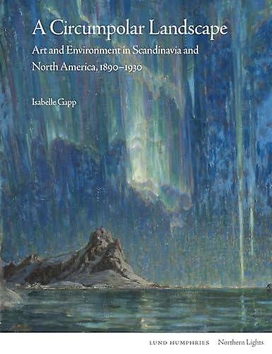 A Circumpolar Landscape by Isabelle Gapp Paperback Book