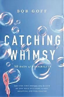 Catching Whimsy - Bob Goff