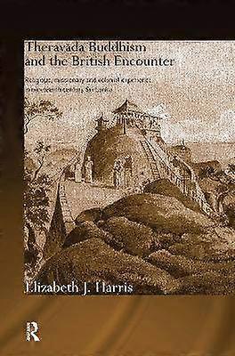 Theravada Buddhism and the British Encounter