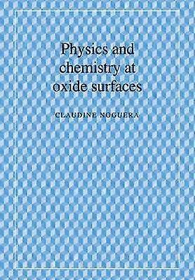 Physics and Chemistry at Oxide Surfaces