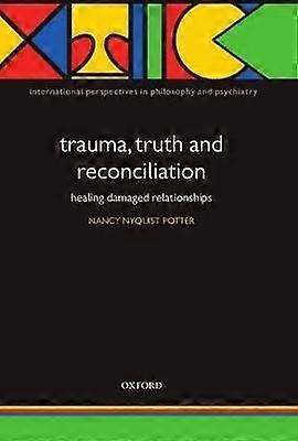 Traumatisme : vérité et réconciliation