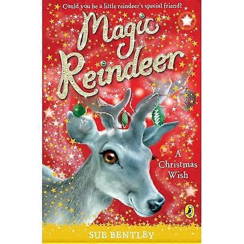 Magic Reindeer: A Christmas Wish