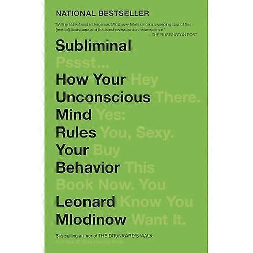 Subliminal: How Your Unconscious Mind Rules Your Behavior