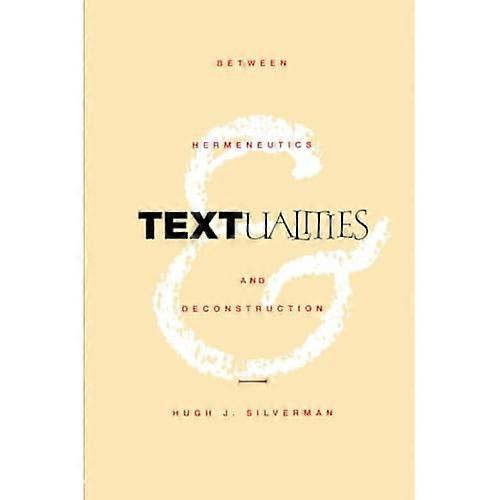 Textualities: Between Hermeneutics and Deconstruction (Continental Philosophy)