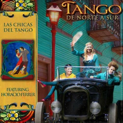 Las Chicas Del Tango Tango De Norte a Sur CD (2012) NEW
