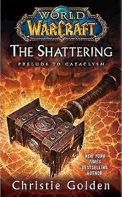 World of Warcraft: The Shattering