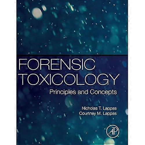Forensic Toxicology: Principles and Concepts