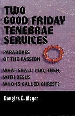 Two Good Friday Tenebraes