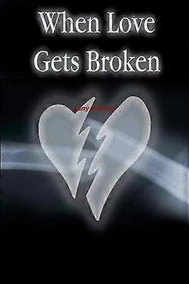 When Love Gets Broken