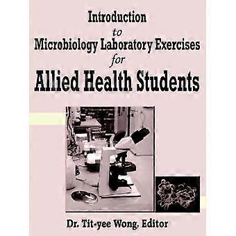 Introduction to Microbiology Laboratory Exercises for Allied Health Students