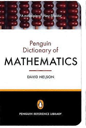 The Penguin Dictionary of Mathematics: Fourth edition