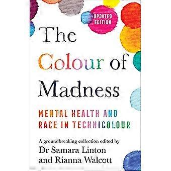 The Colour of Madness 65 Writers Reflect on Race and Mental Health