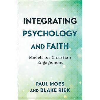 Integrating Psychology and Faith Models for Christian Engagement