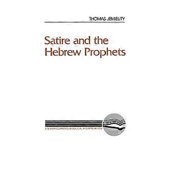 Satire And The Hebrew Prophets - Thomas Jemielity - Paperback - en Book