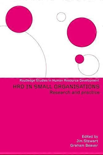 Human Resource Development in Small Organisations: Research and Practice