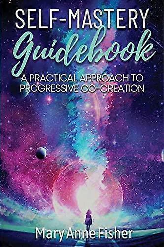 Selfmastery Guidebook by Mary Anne Fisher Paperback