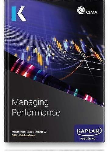 E2 Managing Performance - Study Text - KAPLAN - Finance and accounting - Kaplan Publishing - Paperback