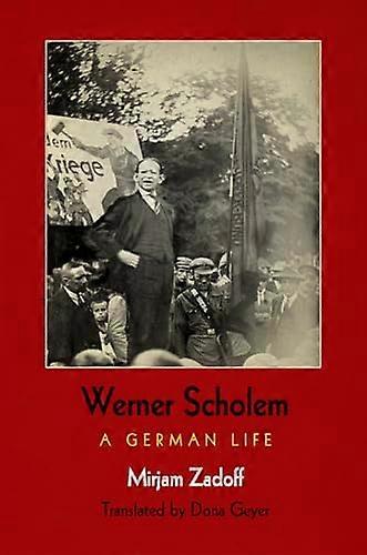 Werner Scholem: A German Life