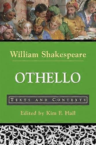 Othello: Texts and Contexts (Bedford Shakespeare)