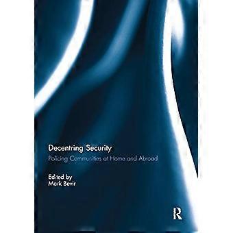 Decentring Security: Policing Communities at Home and Abroad