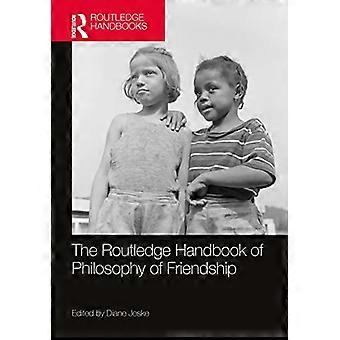 Il manuale Routledge di filosofia dell'amicizia (Routledge Handbooks in Philosophy)
